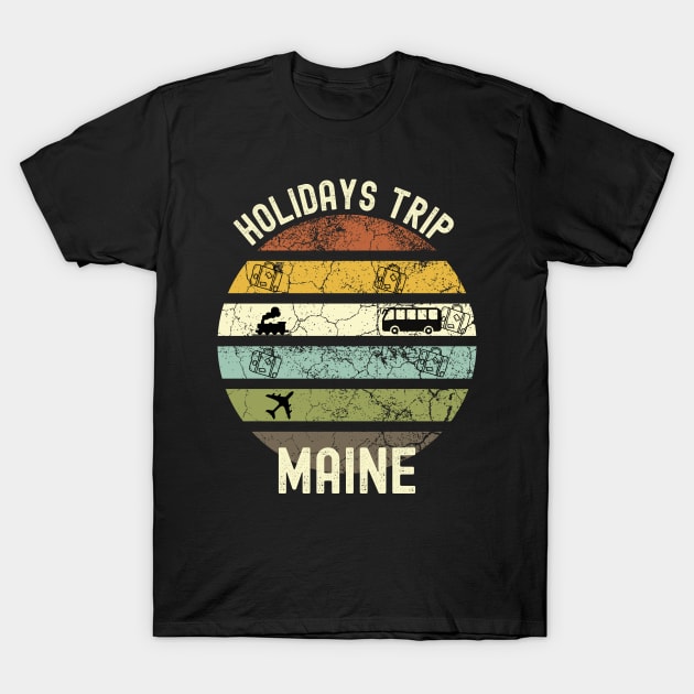 Holidays Trip To Maine, Family Trip To Maine, Road Trip to Maine, Family Reunion in Maine, Holidays in Maine, Vacation in Maine T-Shirt by DivShot 